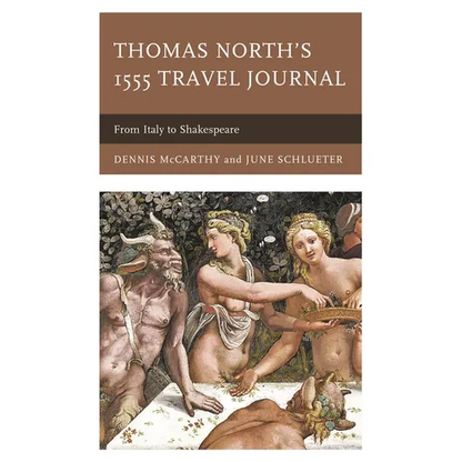 Thomas North's 1555 Travel Journal: From Italy to Shakespeare - Paperback