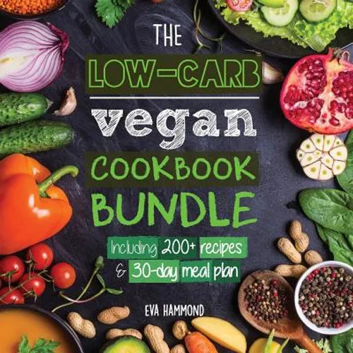 The Low Carb Vegan Cookbook Bundle: Including 30-Day Ketogenic Meal Plan (200+ Recipes: Breads, Fat Bombs & Cheeses) - Paperback