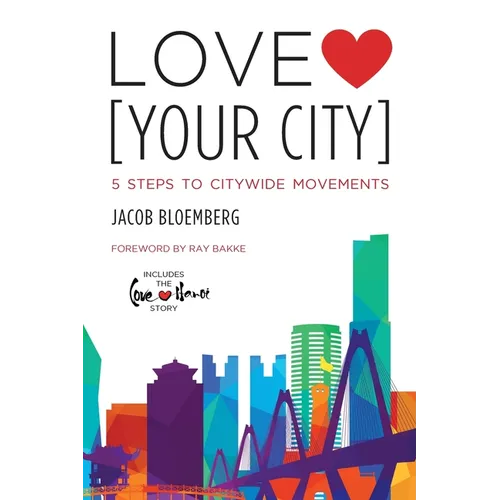 Love [Your City]: 5 Steps to Citywide Movements - Paperback