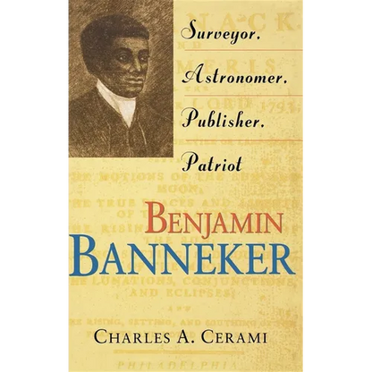 Benjamin Banneker: Surveyor, Astronomer, Publisher, Patriot - Hardcover