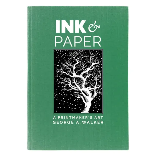 Ink and Paper: A Printmaker's Art - Hardcover