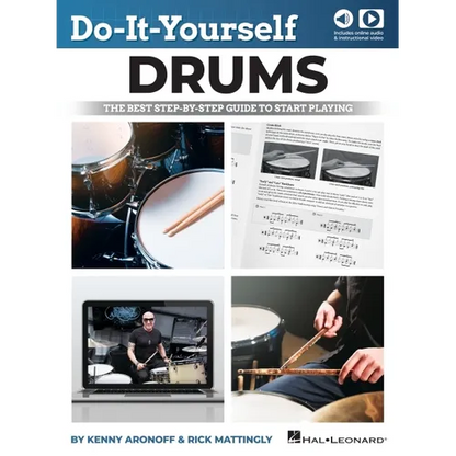Do-It-Yourself Drums: The Best Step-By-Step Guide to Start Playing - Book with Online Audio and Instructional Video by Kenny Aronoff and Rick Mattingl - Paperback