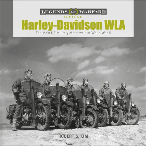 Harley-Davidson WLA: The Main US Military Motorcycle of World War II - Hardcover