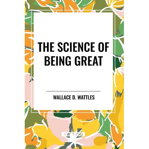 The Science of Being Great: Original First Edition Text - Paperback