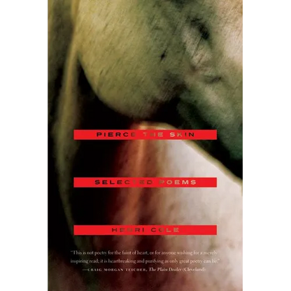Pierce the Skin: Selected Poems, 1982-2007 - Paperback