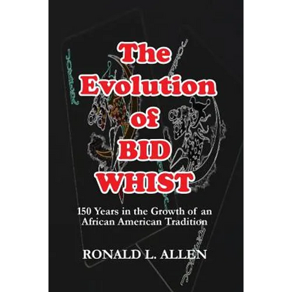 The Evolution of Bid Whist - Paperback