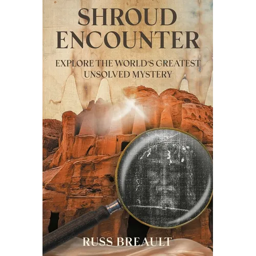 Shroud Encounter: Explore the World's Greatest Unsolved Mystery - Paperback