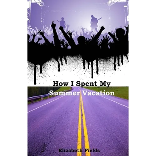 How I Spent My Summer Vacation - Paperback