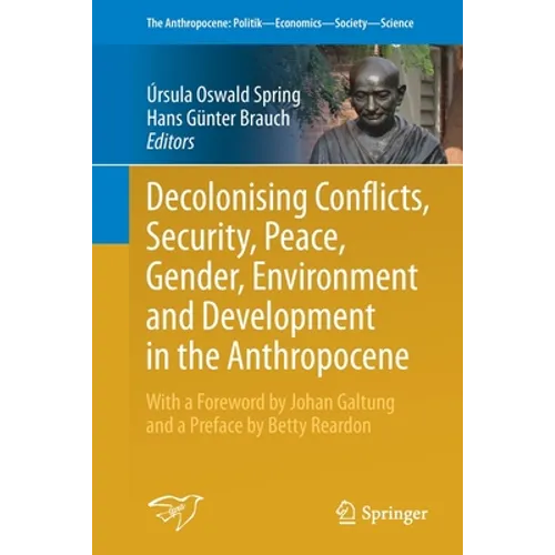 Decolonising Conflicts, Security, Peace, Gender, Environment and Development in the Anthropocene - Paperback