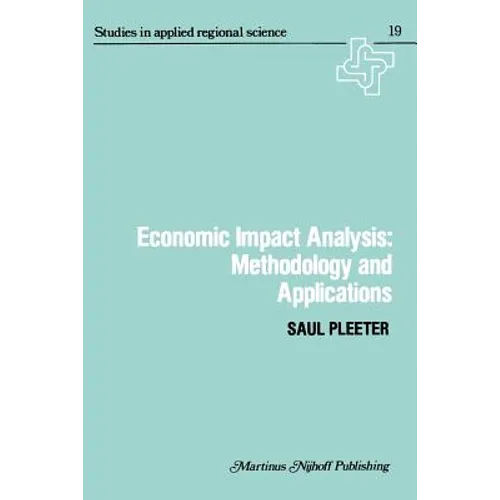 Economic Impact Analysis: Methodology and Applications: Methodology and Applications - Paperback