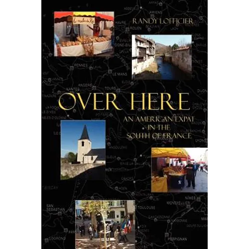 Over Here: An American Expat in the South of France - Paperback