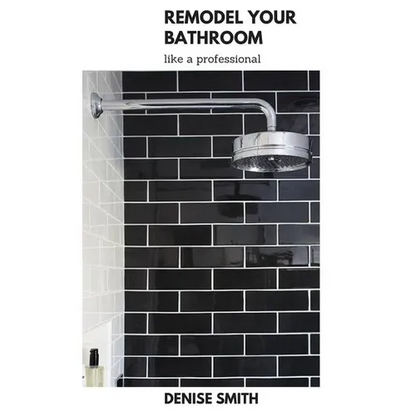 Remodel your Bathroom like a Professional - Paperback