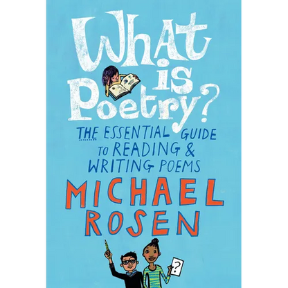 What Is Poetry?: The Essential Guide to Reading and Writing Poems - Paperback