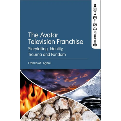 The Avatar Television Franchise: Storytelling, Identity, Trauma, and Fandom - Paperback