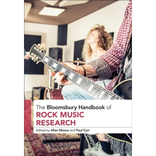 The Bloomsbury Handbook of Rock Music Research - Paperback