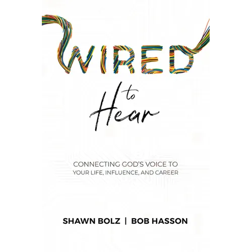 Wired to Hear: Connecting God's Voice to Your Life, Influence, and Career - Paperback