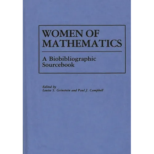 Women of Mathematics: A Bio-Bibliographic Sourcebook - Hardcover