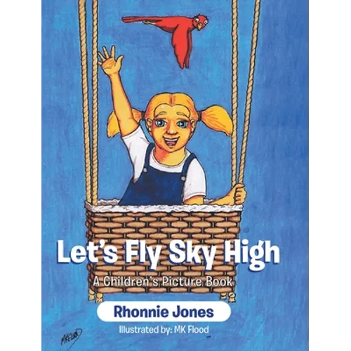 Let's Fly Sky High: A Children's Picture Book - Hardcover