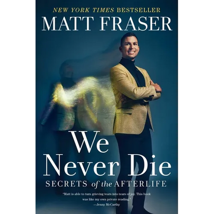 We Never Die: Secrets of the Afterlife - Paperback