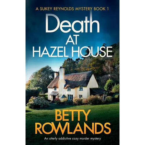 Death at Hazel House: An utterly addictive cozy murder mystery - Paperback
