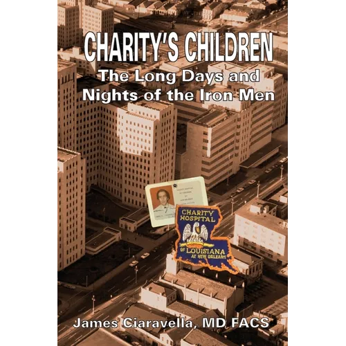 Charity's Children: The Long Days and Nights of the Iron Men - Paperback