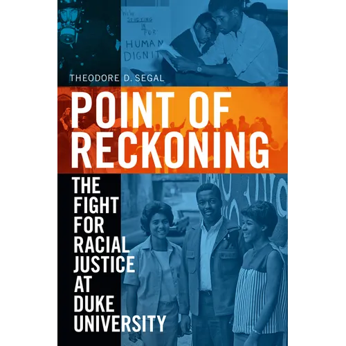 Point of Reckoning: The Fight for Racial Justice at Duke University - Paperback
