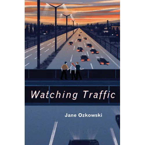 Watching Traffic - Hardcover