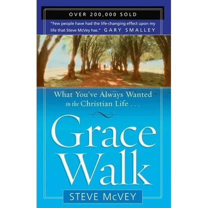 Grace Walk: What You've Always Wanted in the Christian Life - Paperback