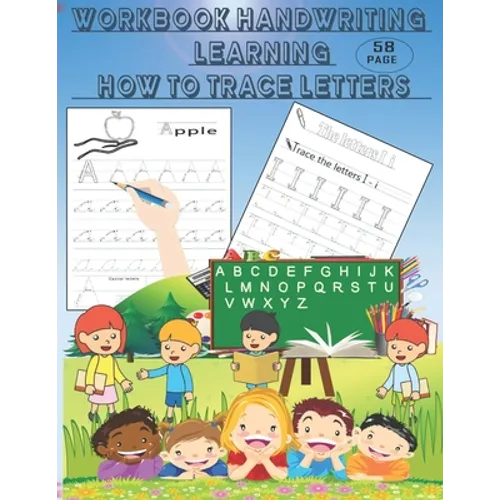 Workbook handwriting learning how to trace letters,: Book handwriting practice paper with dotted lines, This book has 58 pages, size ( 8.5 x 11 inch ) - Paperback