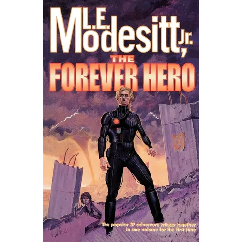 The Forever Hero: Dawn for a Distant Earth, the Silent Warrior, in Endless Twilight - Paperback