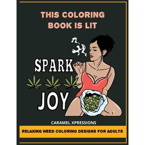 This Coloring Book Is LIT: Relaxing Weed Coloring Designs For Adults - Paperback