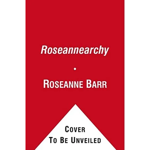 Roseannearchy - Paperback
