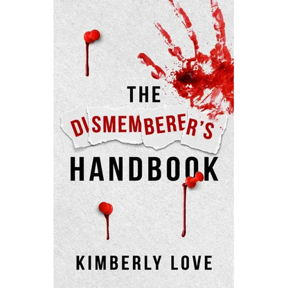 The Dismemberer's Handbook: The Harley Wolfhart Series Book 1 - Paperback