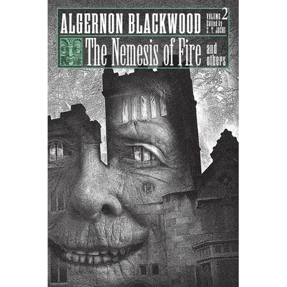 The Nemesis of Fire and Others: Collected Short Fiction of Algernon Blackwood, Volume 2 - Paperback