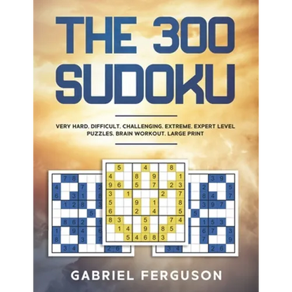 The 300 Sudoku Very Hard Difficult Challenging Extreme Expert Level Puzzles brain workout large print - Paperback