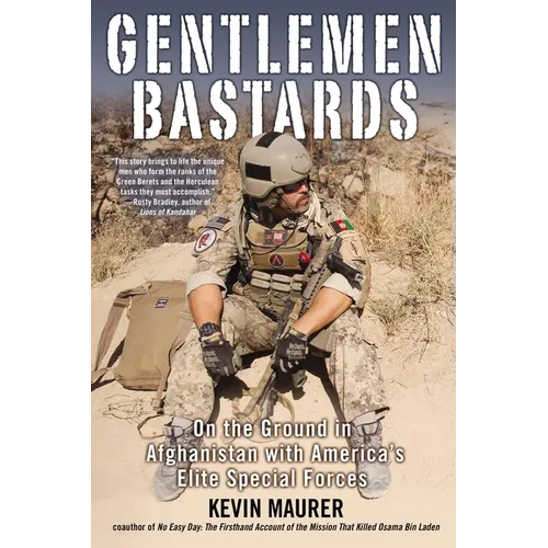 Gentlemen Bastards: On the Ground in Afghanistan with America's Elite Special Forces - Paperback