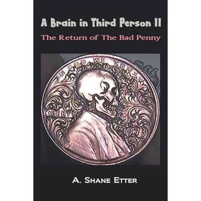 A Brain in Third Person II: The Return of the Bad Penny - Paperback