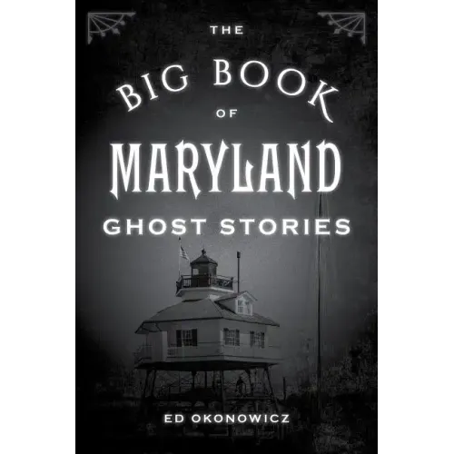 The Big Book of Maryland Ghost Stories - Paperback