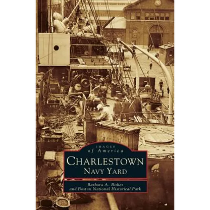 Charlestown, Navy Yard - Hardcover