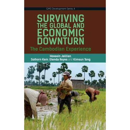 Surviving the Global Financial and Economic Downturn: The Cambodia Experience - Hardcover