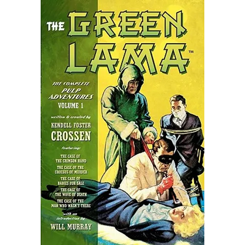 The Green Lama: The Complete Pulp Adventures Volume 1 - Paperback