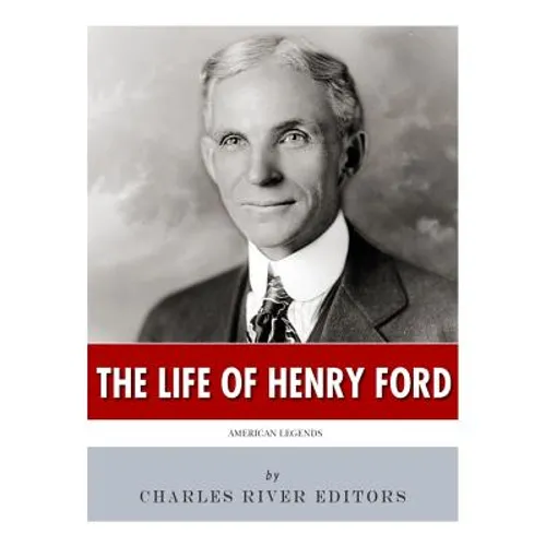 American Legends: The Life of Henry Ford - Paperback