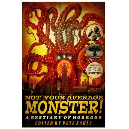 Not Your Average Monster: A Bestiary of Horrors - Paperback