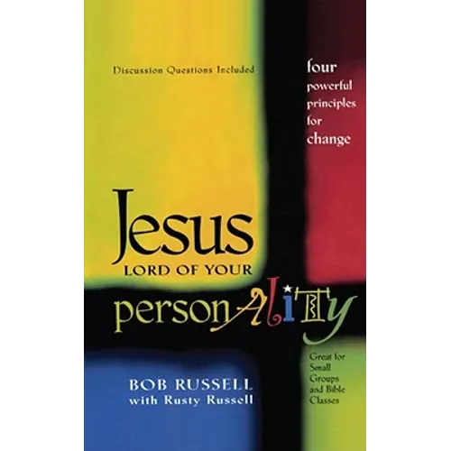 Jesus, Lord of Your Personality: Four Powerful Principles for Change - Paperback