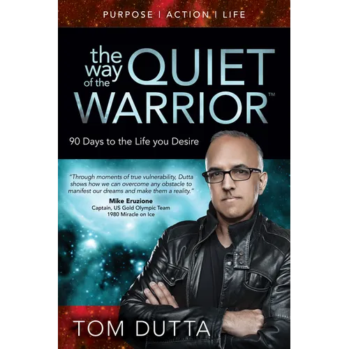 The Way of the Quiet Warrior: 90 Days to the Life You Desire - Paperback