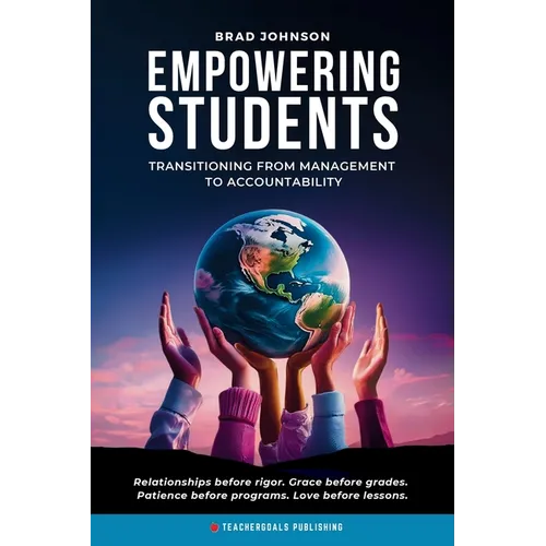 Empowering Students: Transitioning from Management to Accountability - Paperback