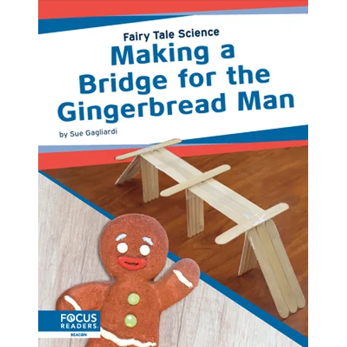 Making a Bridge for the Gingerbread Man - Library Binding