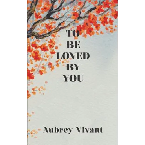 To Be Loved by You - Paperback