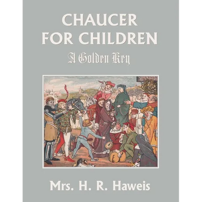 Chaucer for Children: A Golden Key (Yesterday's Classics) - Paperback