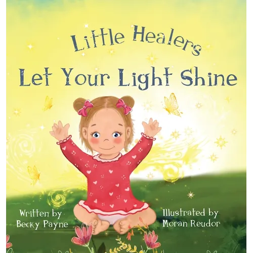 Little Healers Let Your Light Shine - Hardcover